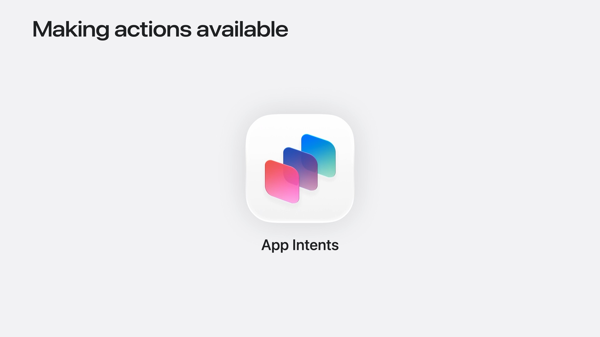 Apple's Making actions available slide with the App Intents icon.