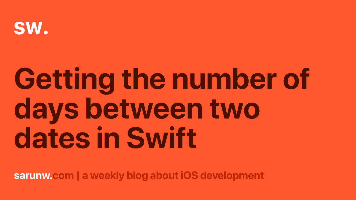 getting-the-number-of-days-between-two-dates-in-swift-sarunw