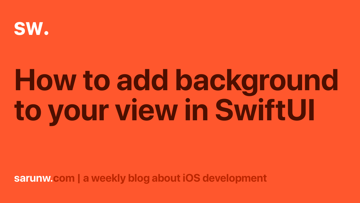 How to add background to your view in SwiftUI | Sarunw