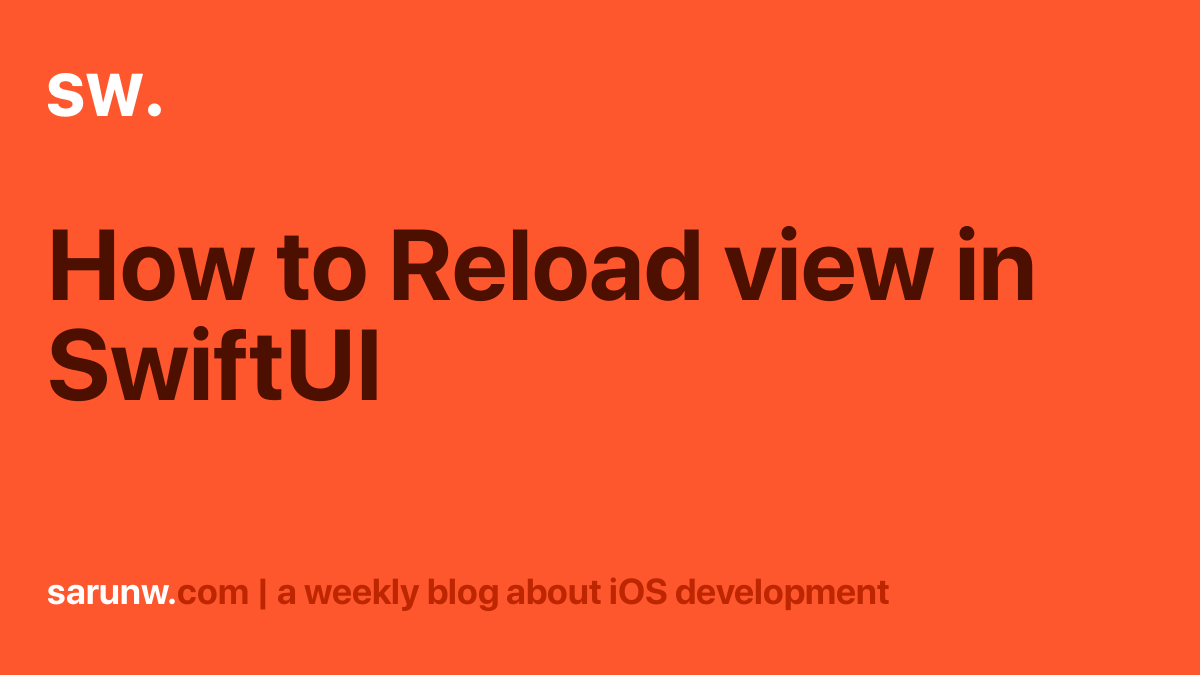 How To Reload View In SwiftUI Sarunw