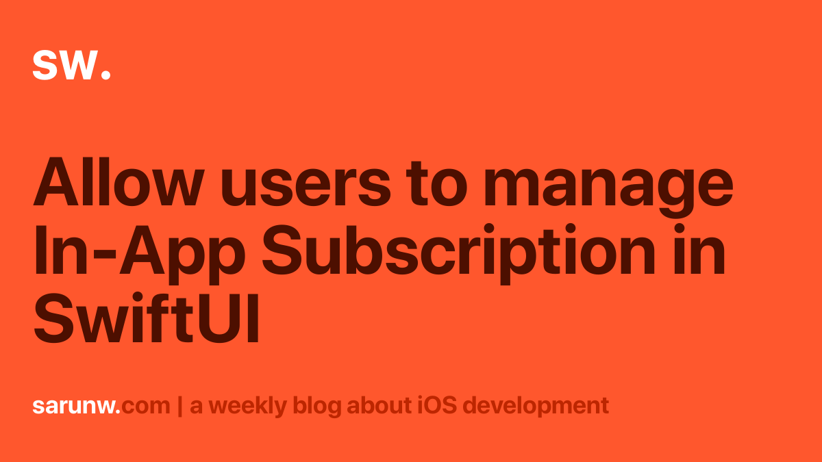 Allow users to manage In-App Subscription in SwiftUI | Sarunw