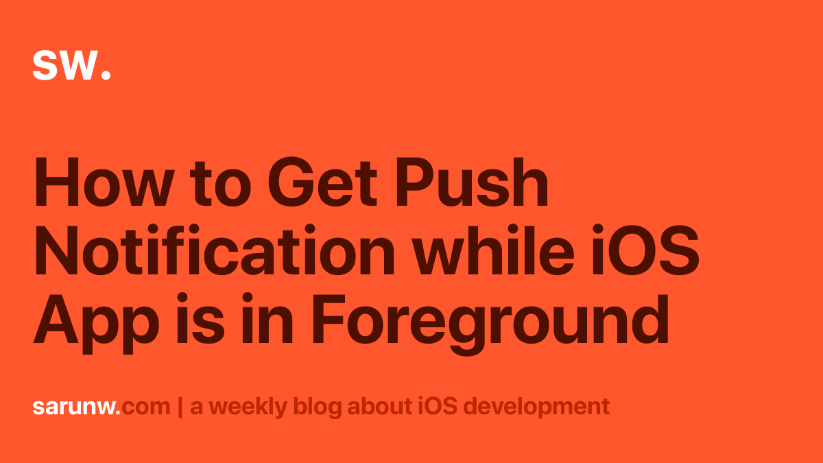 how-to-get-push-notification-while-ios-app-is-in-foreground-sarunw