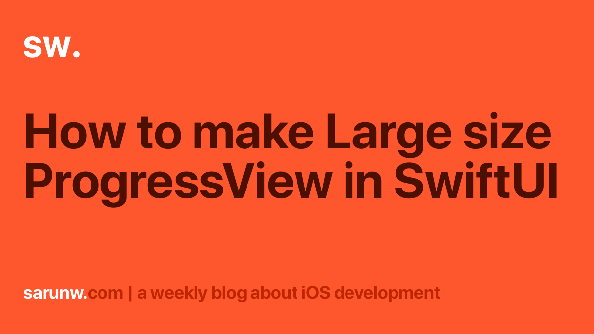 how-to-make-large-size-progressview-in-swiftui-sarunw