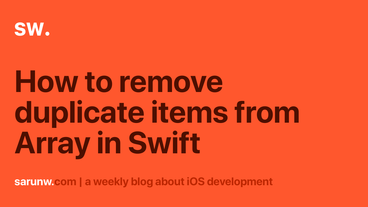 how-to-remove-duplicate-items-from-array-in-swift-sarunw