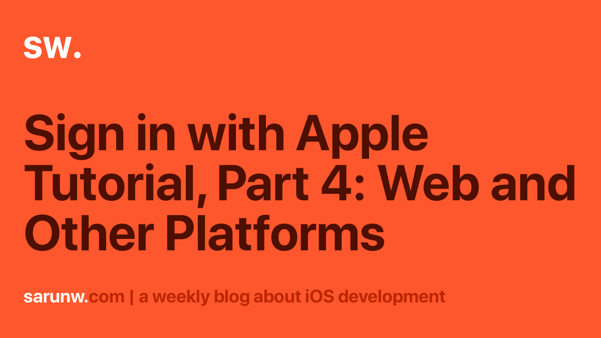 Sign in with Apple Tutorial, Part 4: Web and Other Platforms | Sarunw