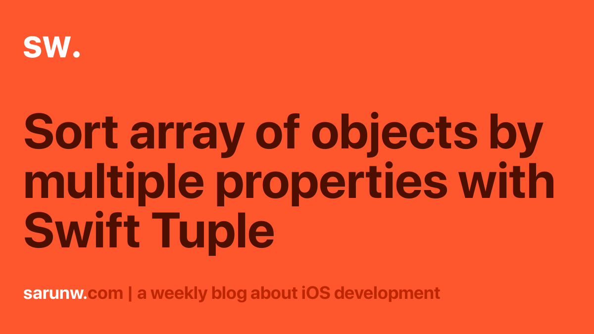 sort-array-of-objects-by-multiple-properties-with-swift-tuple-sarunw