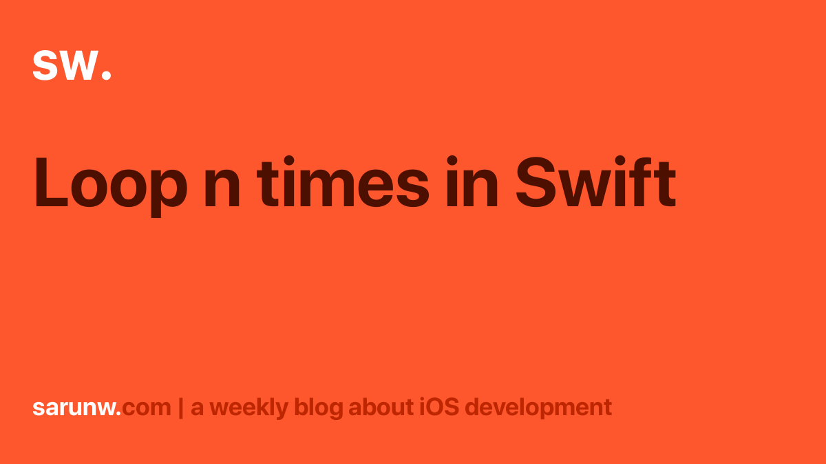 loop-n-times-in-swift-sarunw