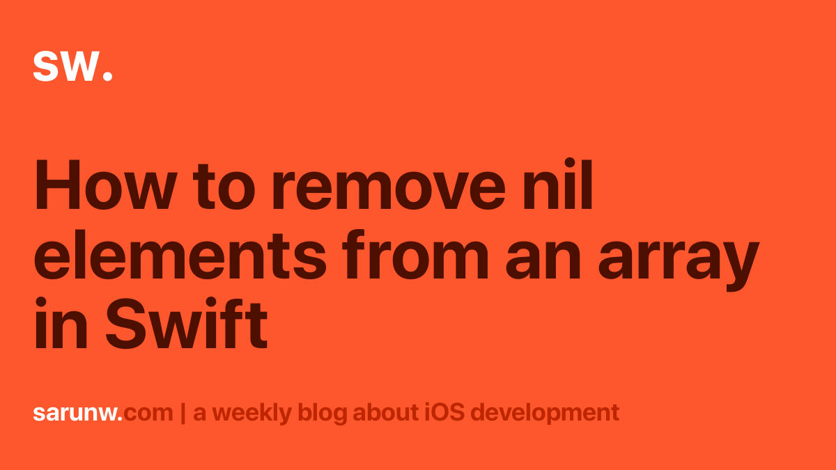 How To Remove Nil Elements From An Array In Swift Sarunw