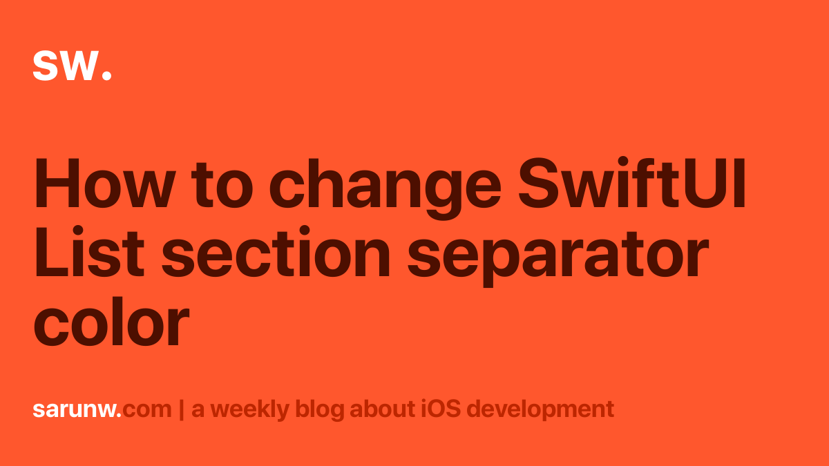 how-to-change-swiftui-list-section-separator-color-sarunw