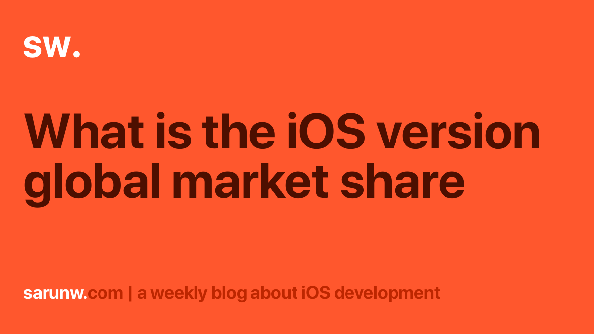 What is the ios version global market share sarunw