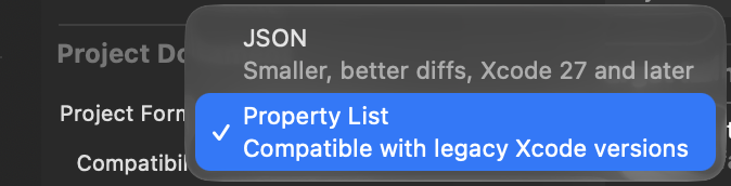 The Project Format pop-up in the File inspector expanded, showing JSON described as smaller, better diffs, Xcode 27 and later, and Property List, currently ticked, described as compatible with legacy Xcode versions.